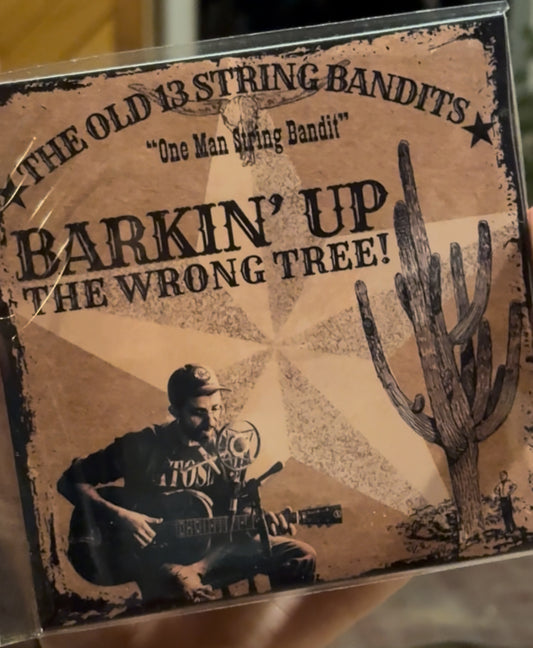 The Old 13 String Bandits - "Barkin' Up the Wrong Tree" Exclusive CD